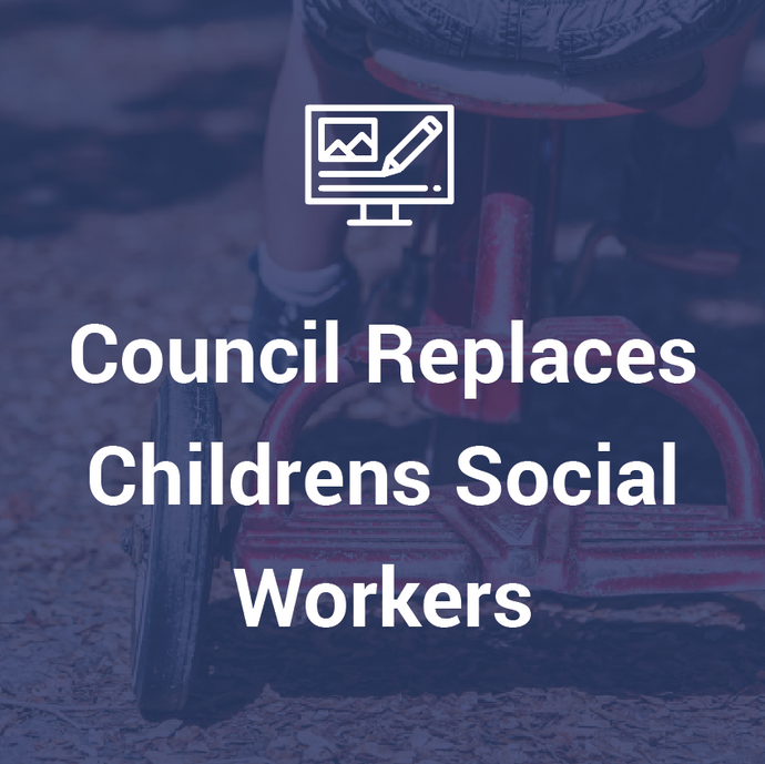 Council Replaces Childrens Social Workers