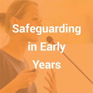 Safeguarding in Early Years